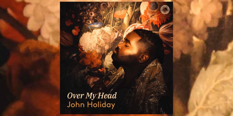 John Holiday Over My Head debut album John Holiday Over My Head debut album